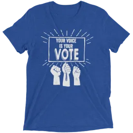 Your Voice Is Your Vote T-Shirt